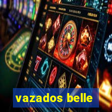 vazados belle